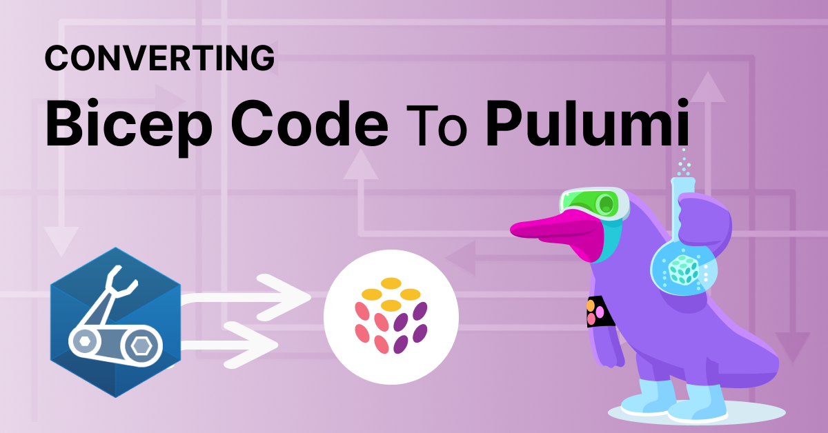 Converting Bicep code to Pulumi