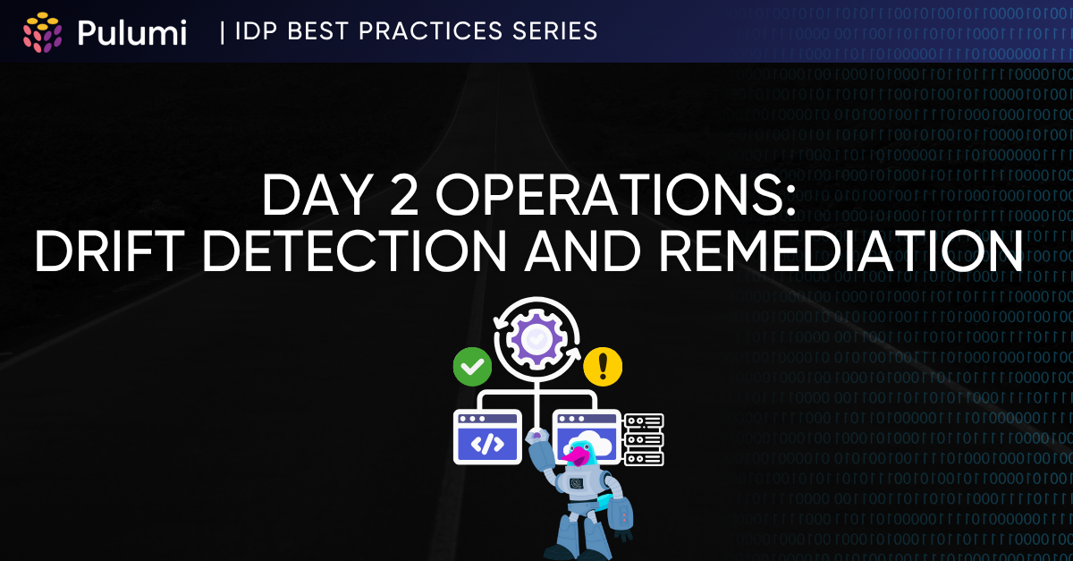 Day 2 Operations: Drift Detection and Remediation | IDP Workshop