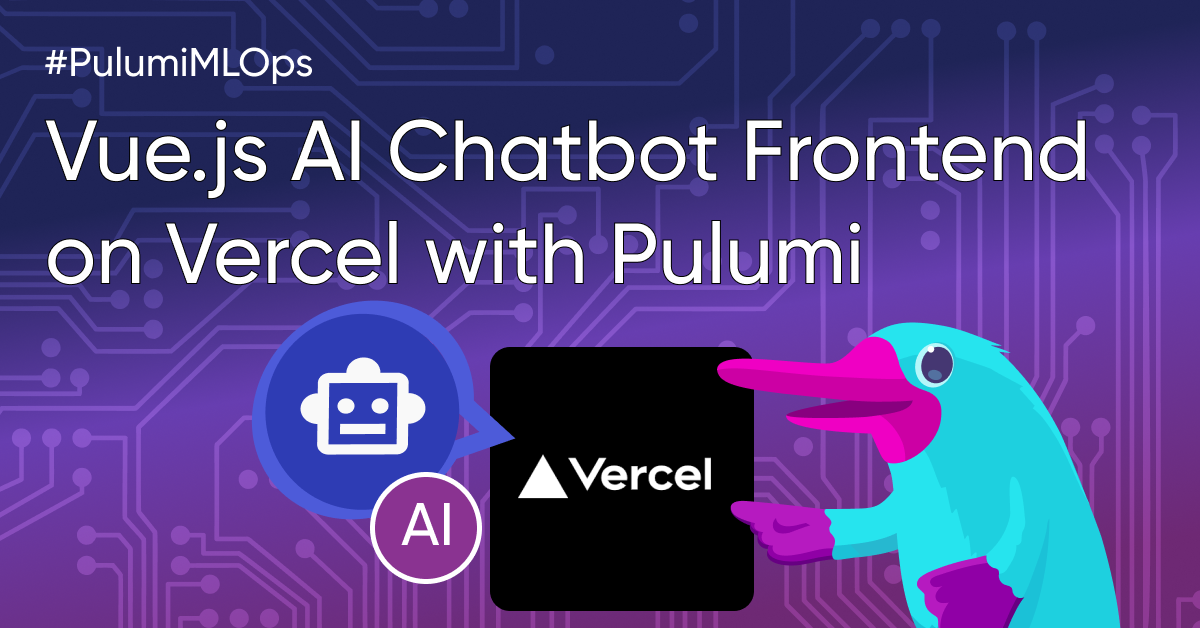 Deploy an AI/ML Chatbot Frontend on Vercel with Pulumi