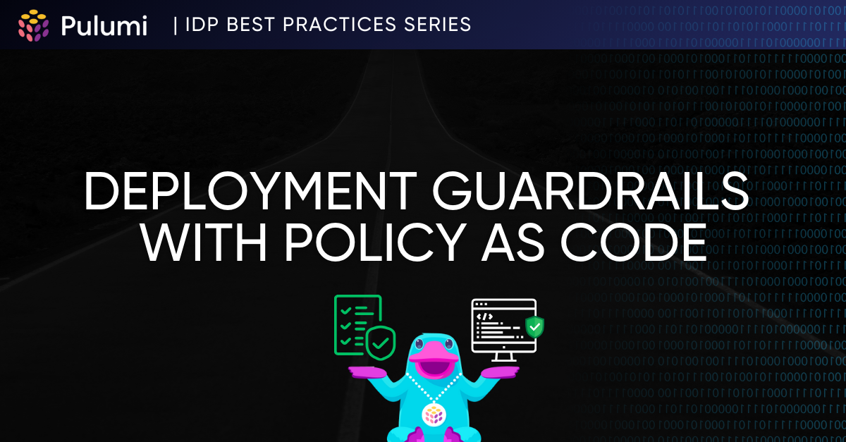 How to Implement Robust Security Guardrails Using Policy as Code