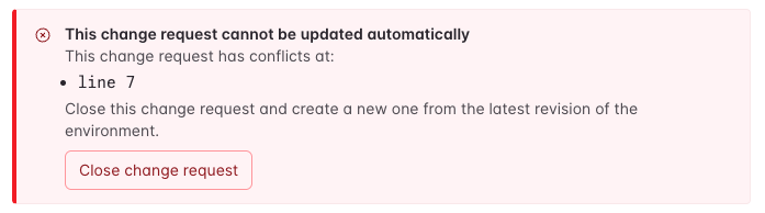 An error banner reading “This change request cannot be updated automatically” listing a conflict at line 7, with a Close change request button