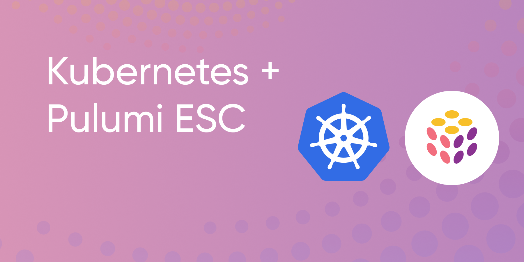Secure your Kubernetes toolchain with Pulumi ESC and OIDC