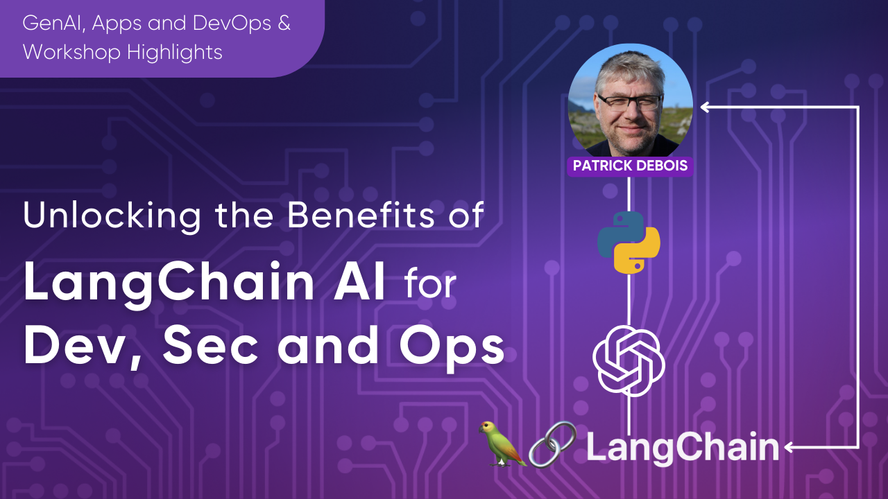 LangChain for DevOps: Learn LLM & GenAI for Dev, Sec & Ops