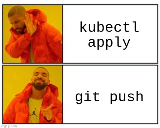 Drake meme: rejecting kubectl apply, approving git push