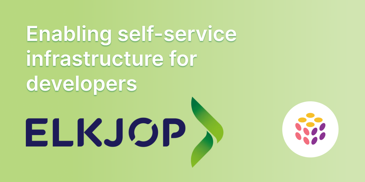 How ElkjÃ¸p Nordic enables self-service infrastructure for developers