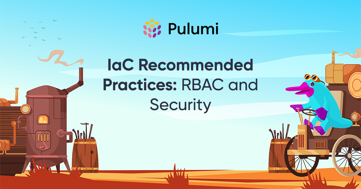 Iac Recommended Practices: RBAC and Security