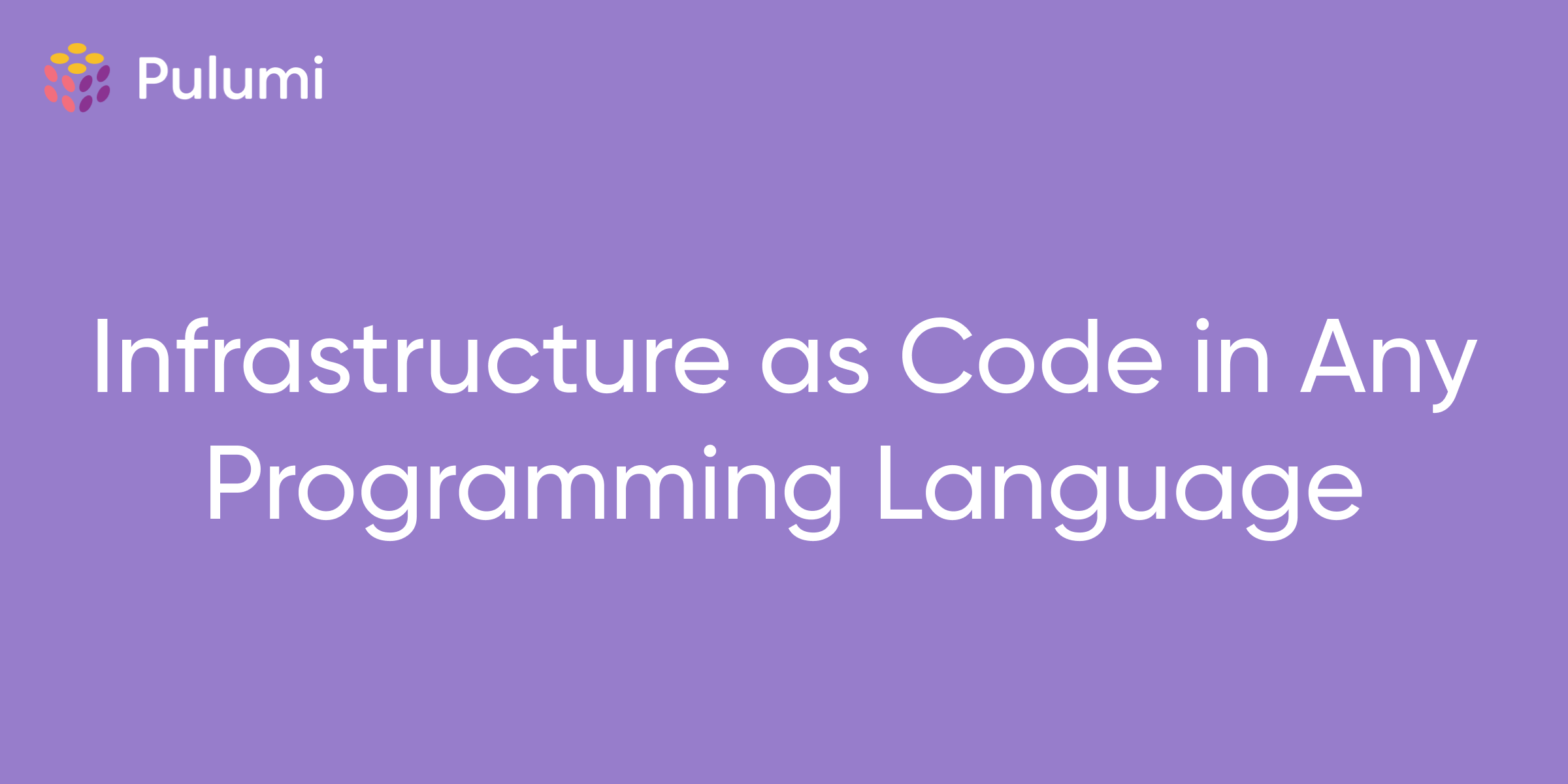 Infrastructure as Code in Any Programming Language