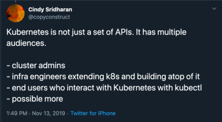 Kubernetes has multiple audiences