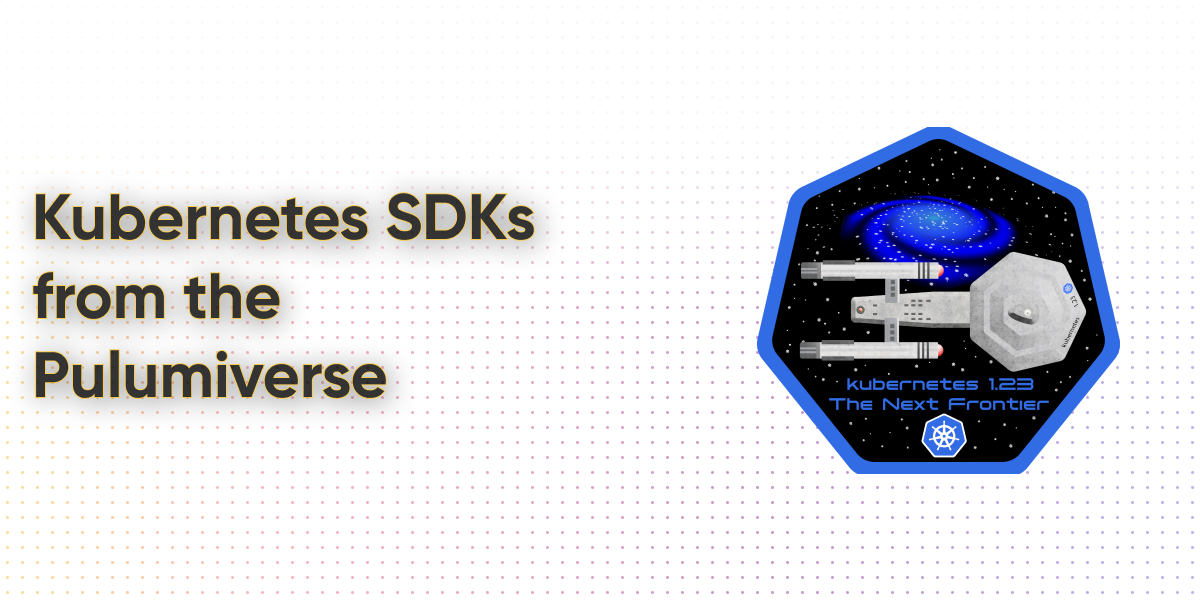 Kubernetes SDKs from the Pulumiverse