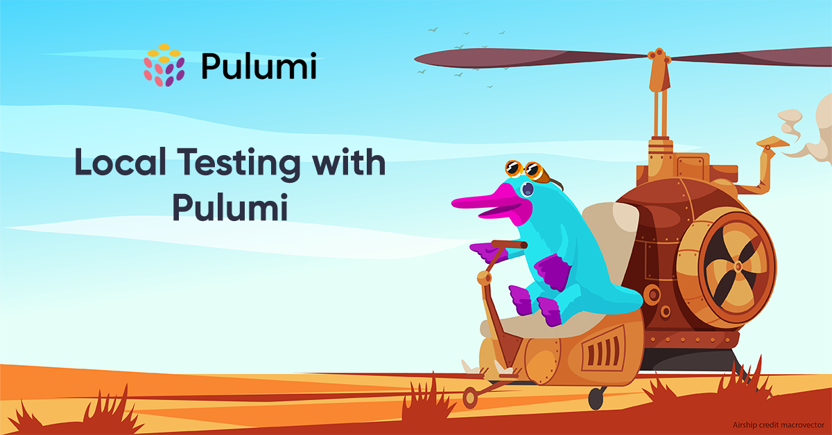 Local Testing With Pulumi