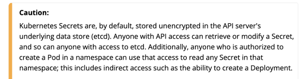 Kubernetes Secrets. Credit: kubernetes.io/docs/concepts/configuration/secret/