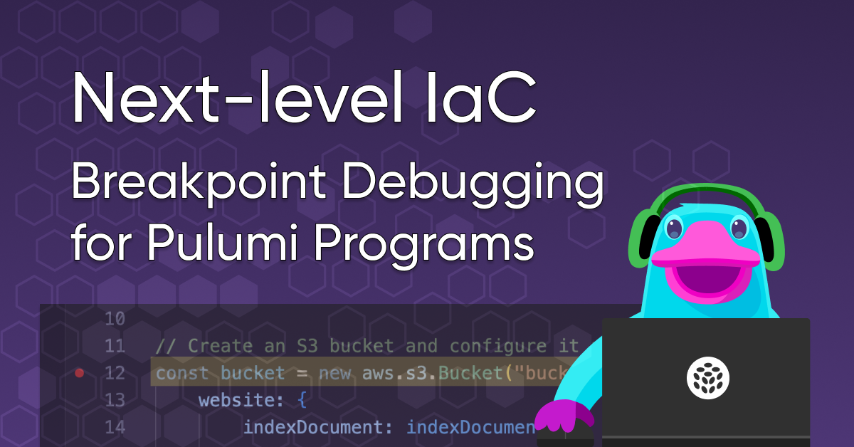 Next-level IaC: Breakpoint Debugging for Pulumi Programs