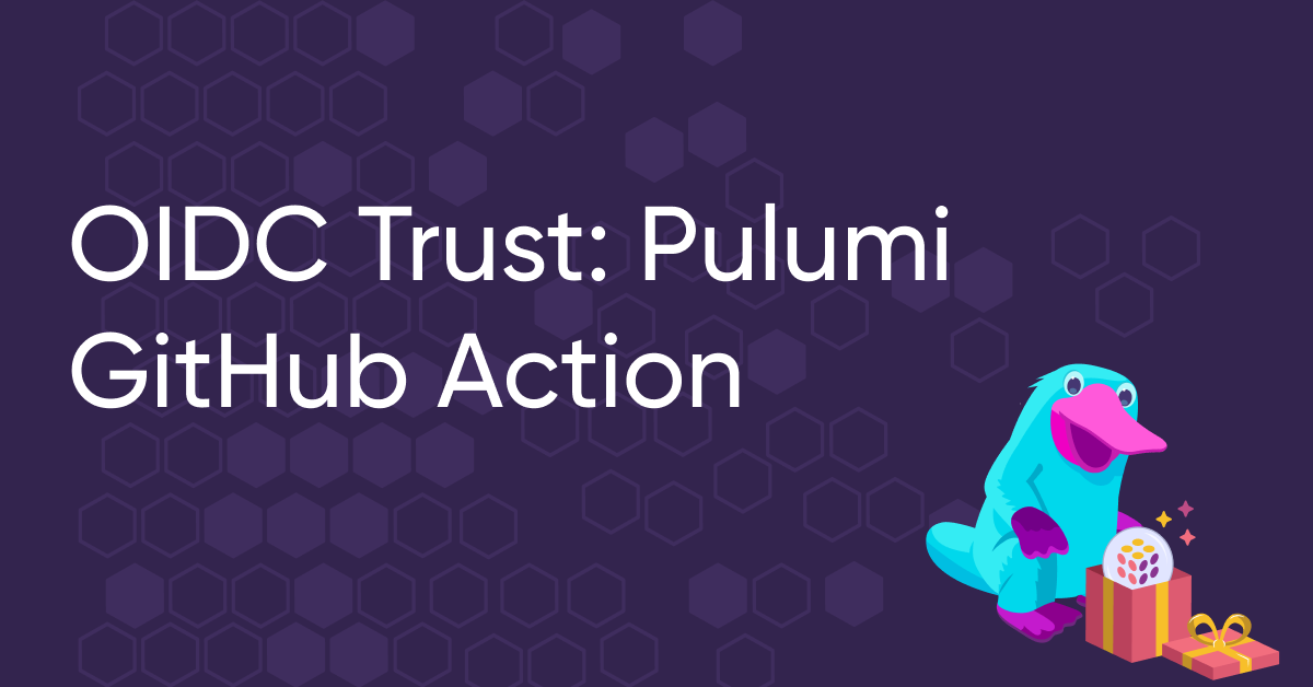 Simplify OIDC Trust with the New Pulumi GitHub Action
