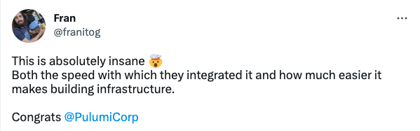 This is absolutely insane 🤯. Both the speed with which they integrated it and how much easier it makes building infrastructure. Congrats @PulumiCorp.