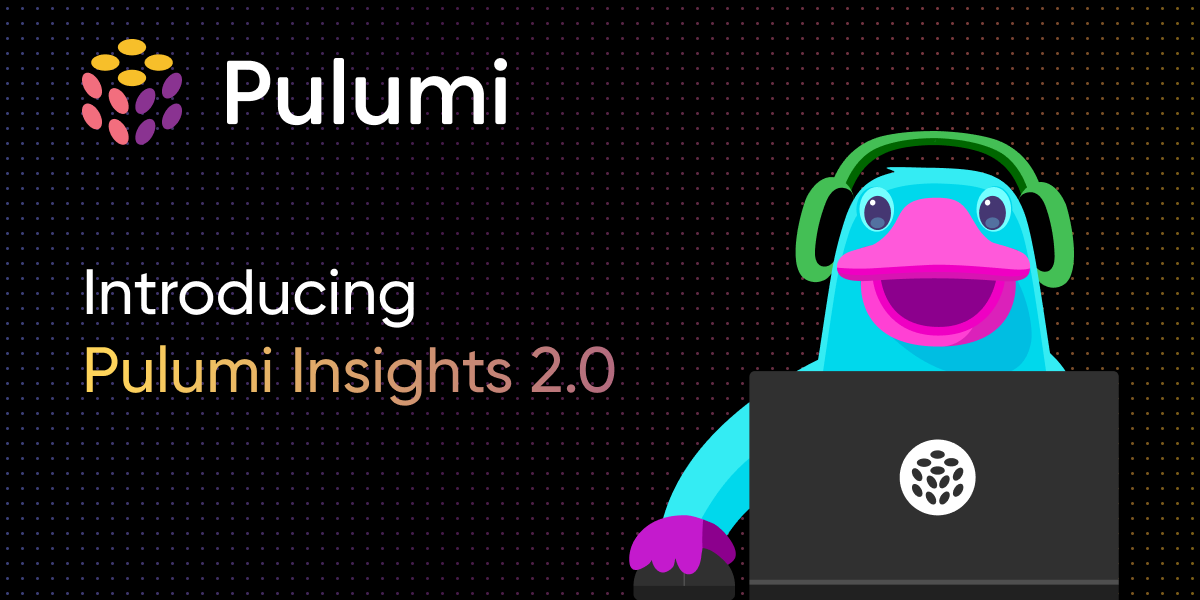 Introducing Pulumi Insights 2.0