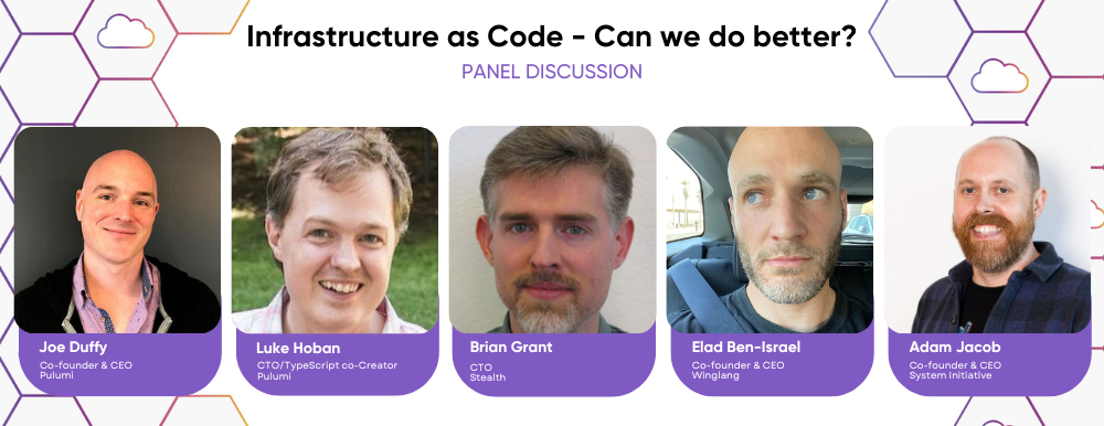 Panelists of Infrastructure as Code - Can we do better?