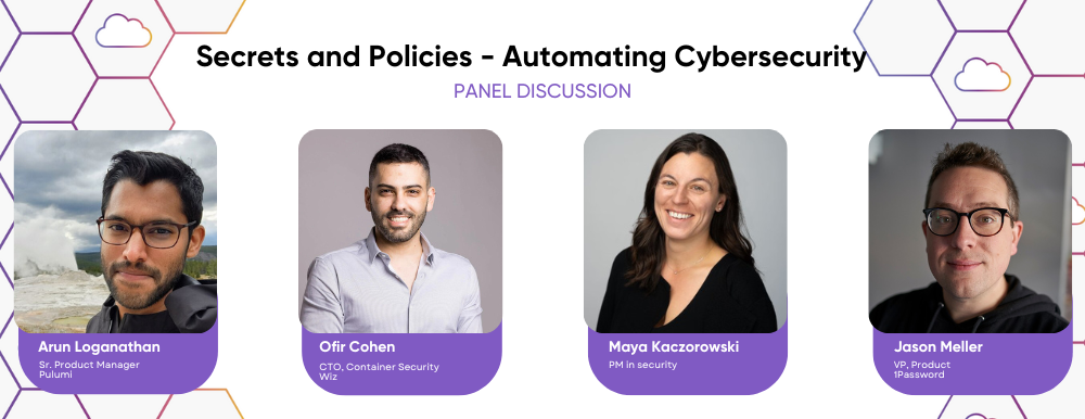 Panelists of Secrets and Policies—Automating Cybersecurity