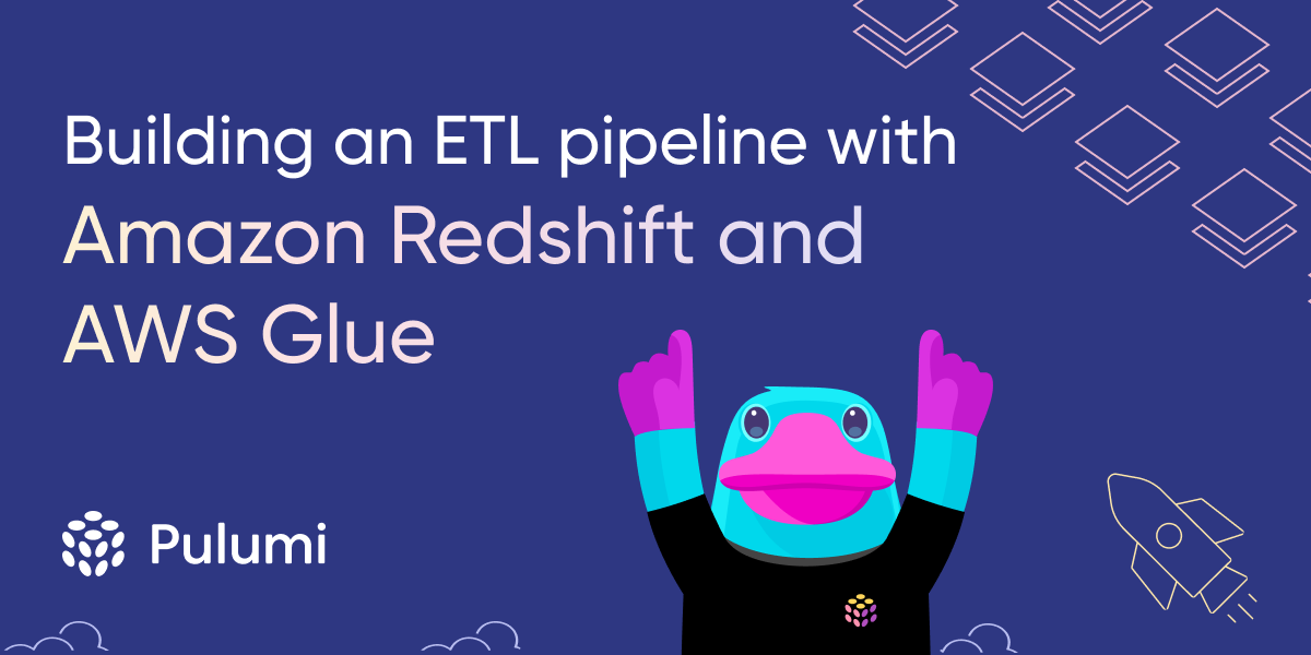How To Build An ETL Pipeline With Amazon Redshift & AWS Glue