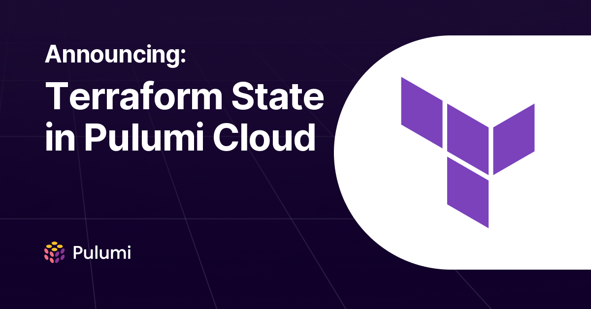 Now in Public Beta: Store Terraform State in Pulumi Cloud