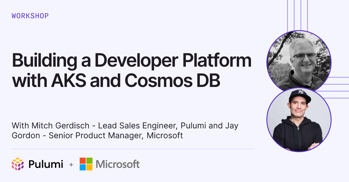 Building a Developer Platform with AKS and Cosmos DB | Pulumi