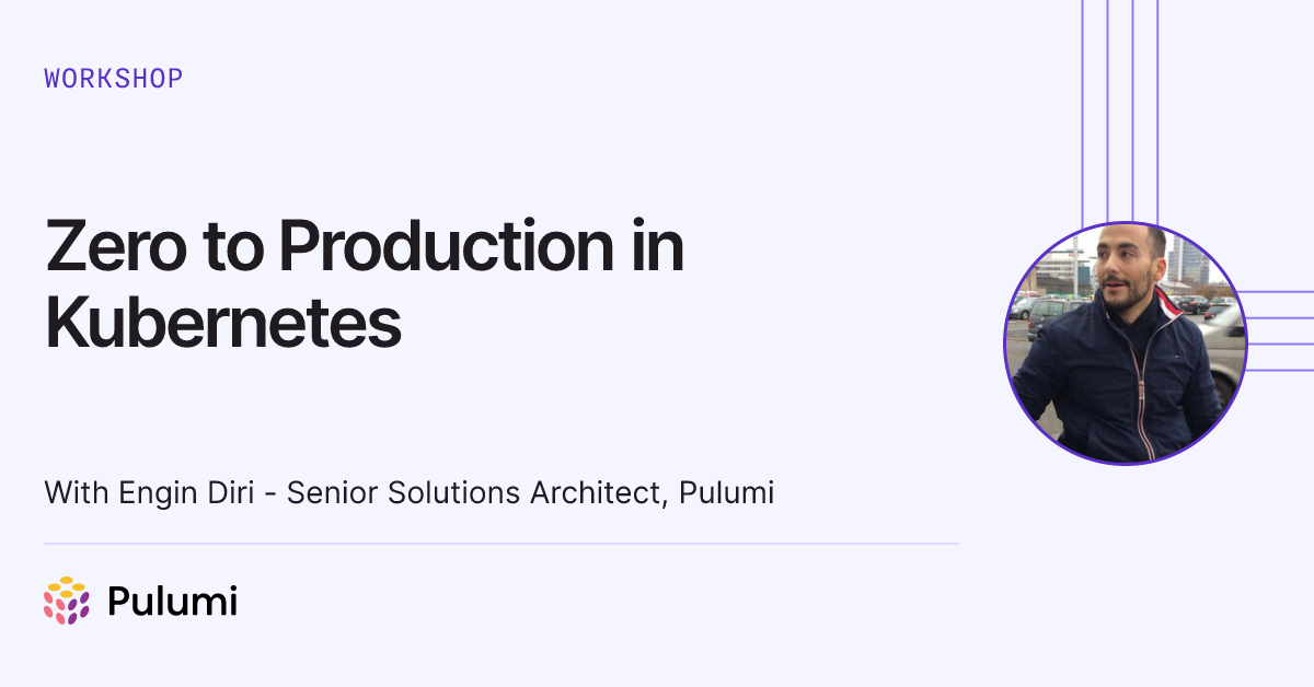 Zero to Production in Kubernetes | Pulumi