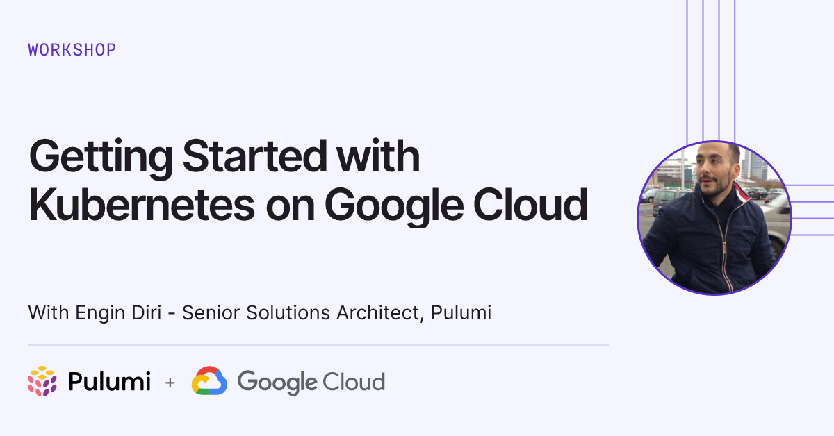 Getting Started with Kubernetes on Google Cloud | Pulumi