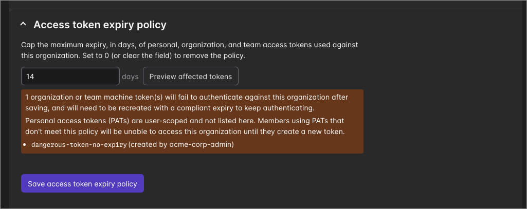 The access token expiry policy section showing a preview that lists one machine token that would fail to authenticate under a 14-day policy.