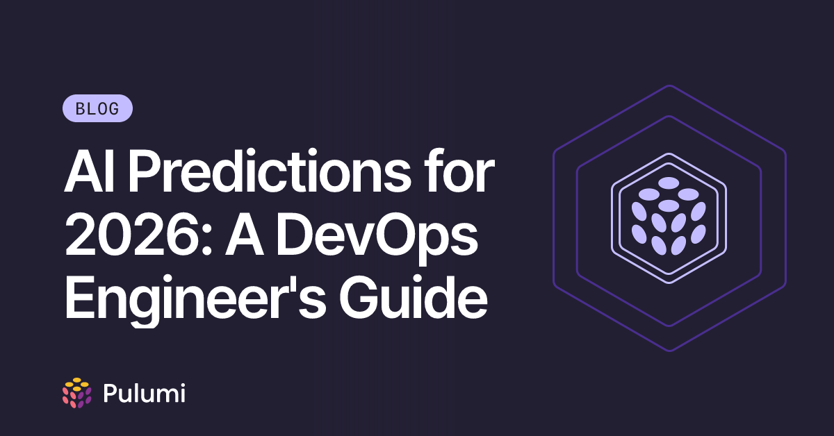 AI Predictions for 2026: A DevOps Engineer's Guide | Pulumi Blog