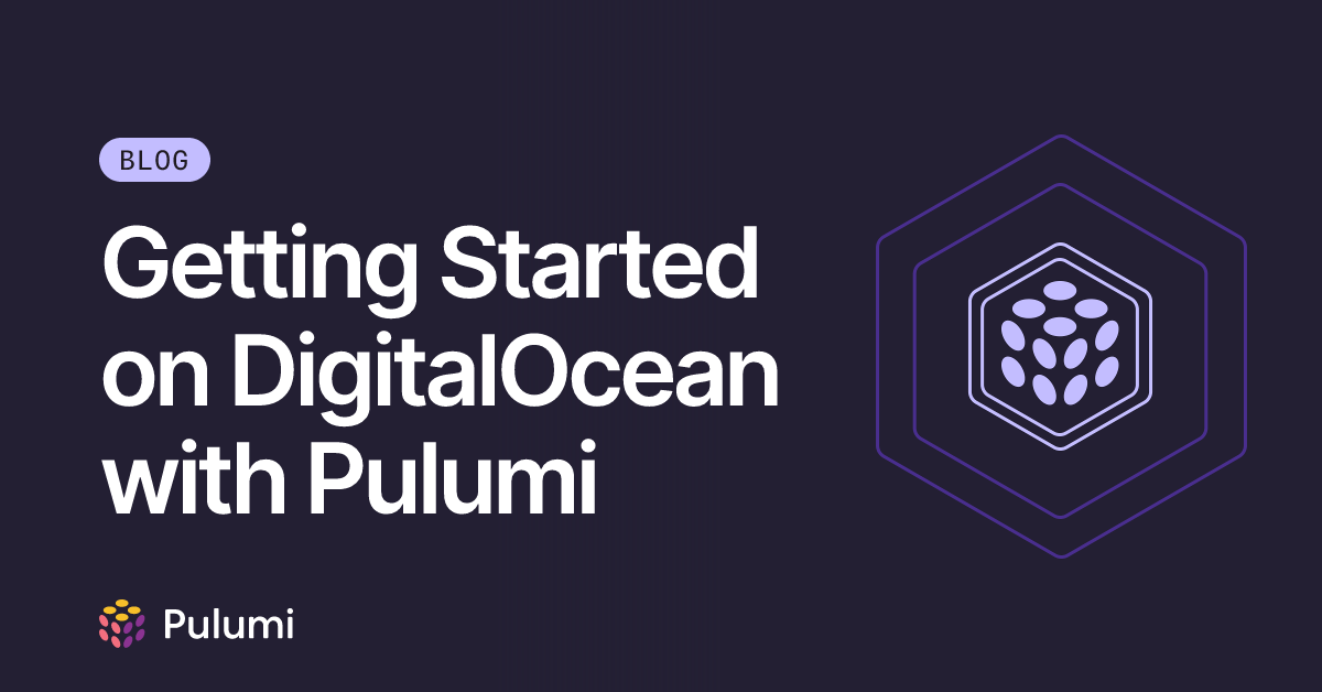 Getting Started on DigitalOcean with Pulumi | Pulumi Blog