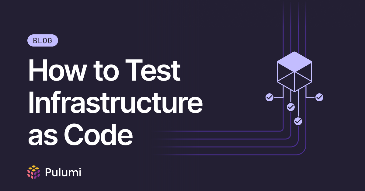Cloud Deployments Are Getting Faster. Your IaC Tests Need to Catch Up.