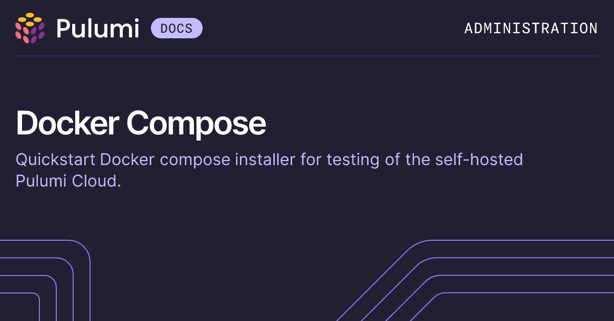 Quickstart Docker Compose | Self-Hosting Pulumi | Pulumi Docs