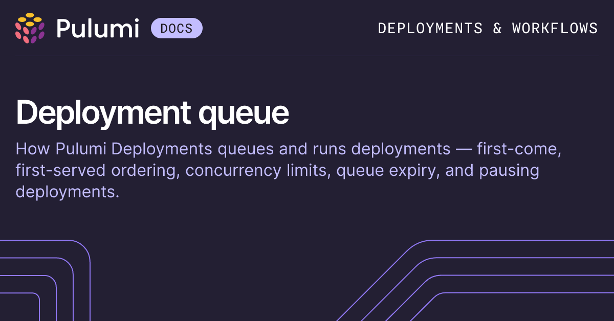 Deployment queue | Pulumi Deployments | Pulumi Docs