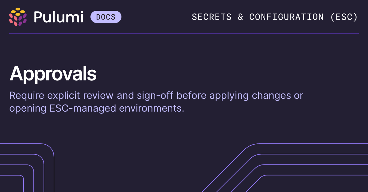Pulumi ESC: Approvals | Pulumi Docs
