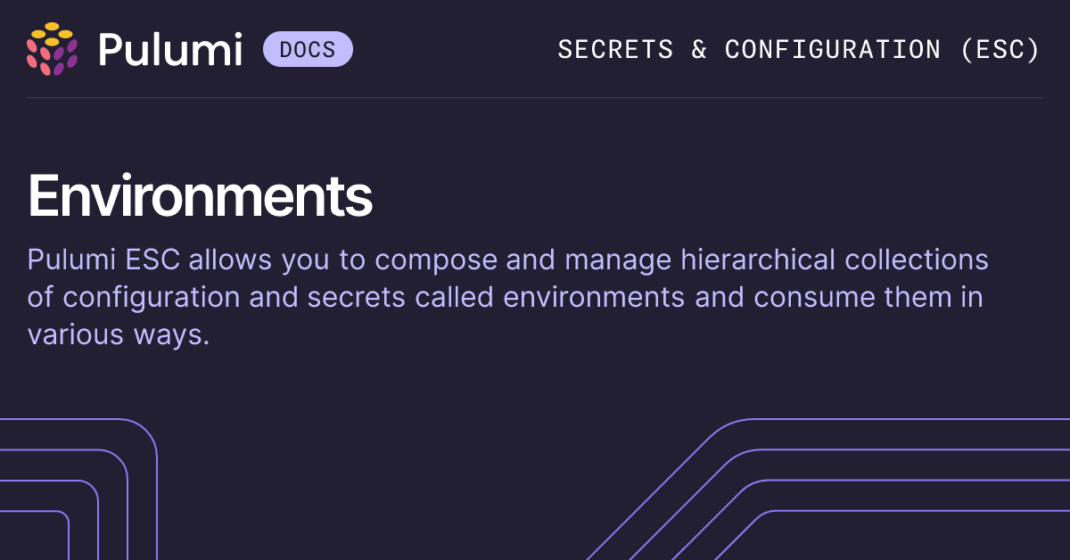 Pulumi ESC Environments | Pulumi Docs