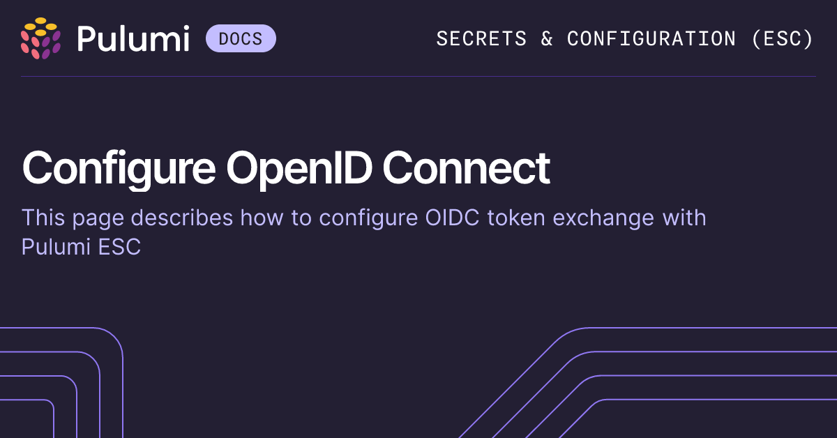 Configure OpenID Connect | Pulumi ESC | Pulumi Docs