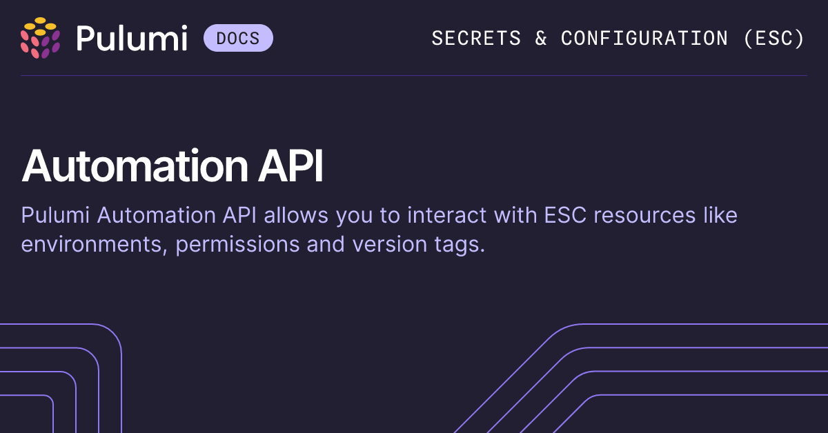 Manage Pulumi ESC resources in your automation workflows | Pulumi Docs
