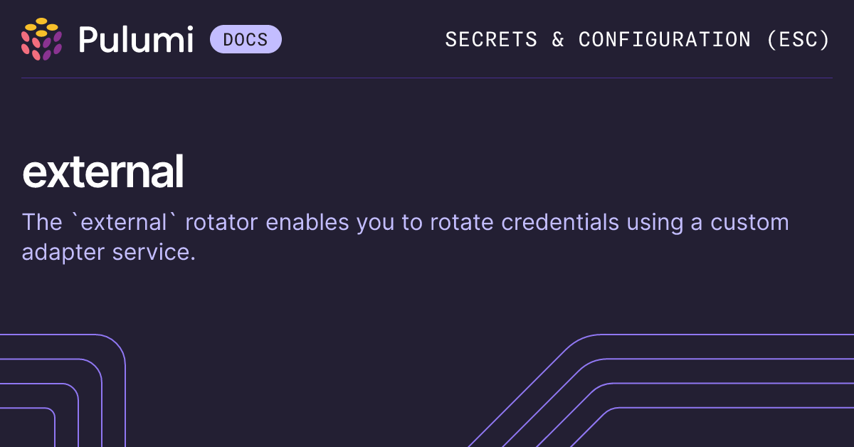 external Pulumi ESC Rotator | Pulumi Docs