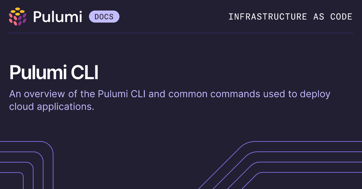 Pulumi CLI Overview | Pulumi Docs