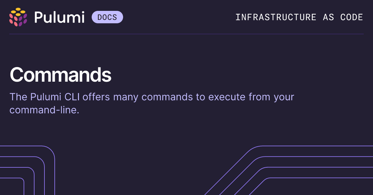 Pulumi CLI commands | Pulumi Docs