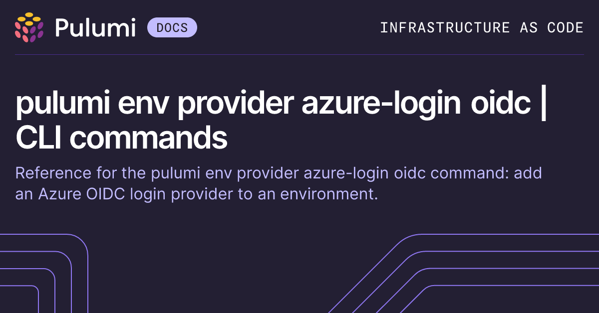 pulumi env provider azure-login oidc | CLI commands | Pulumi Docs