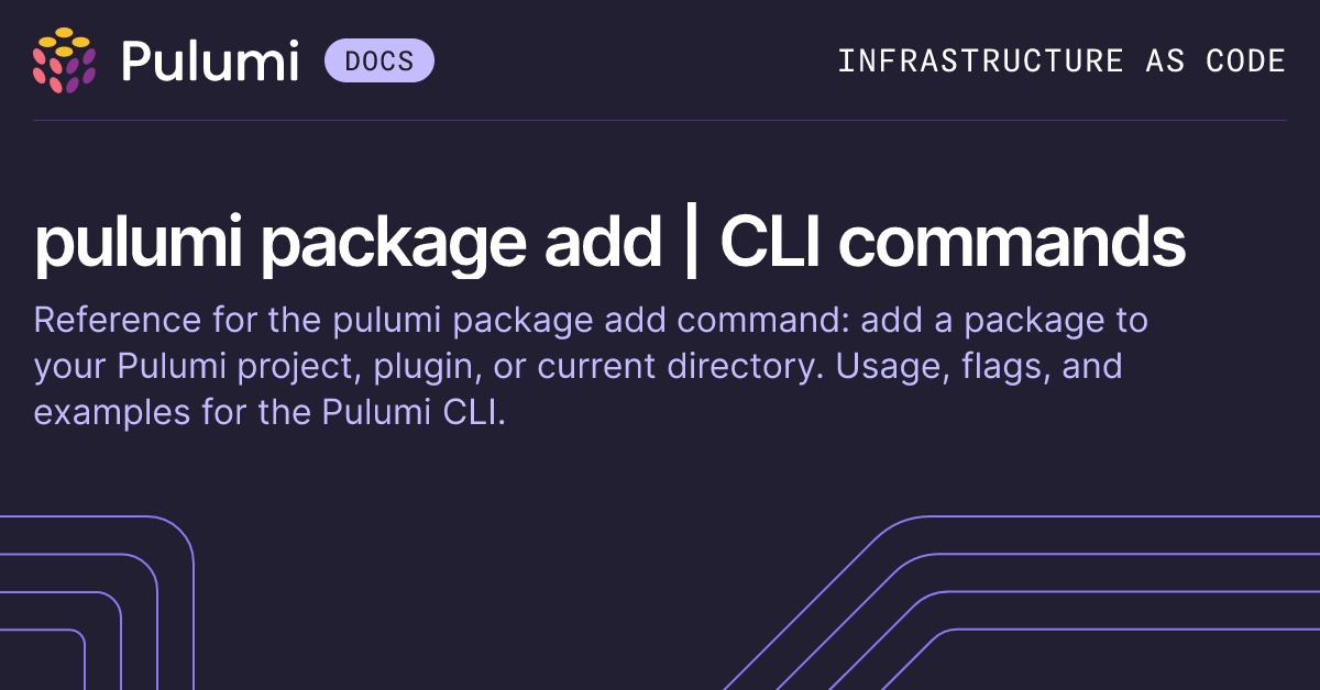 pulumi package add | CLI commands | Pulumi Docs