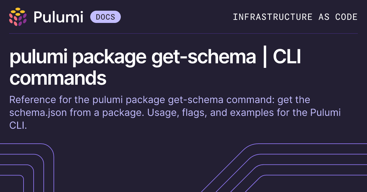 pulumi package get-schema | CLI commands | Pulumi Docs