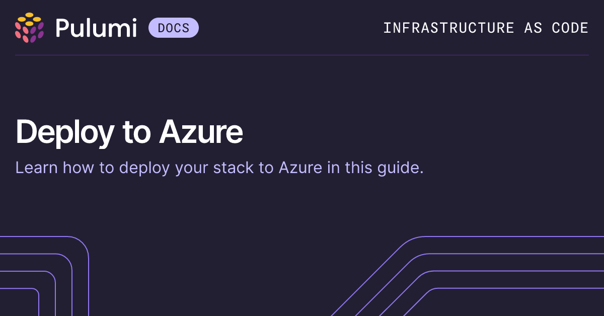 Deploy the Stack | Azure | Pulumi Docs