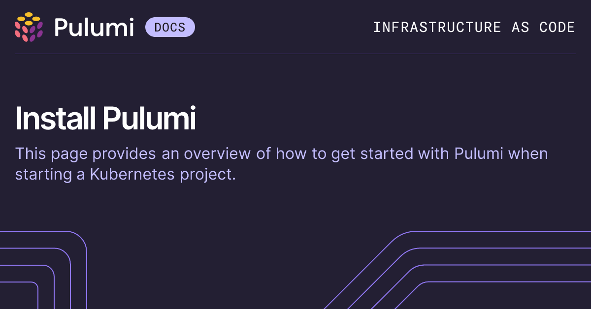 Install Pulumi | Kubernetes | Pulumi Docs