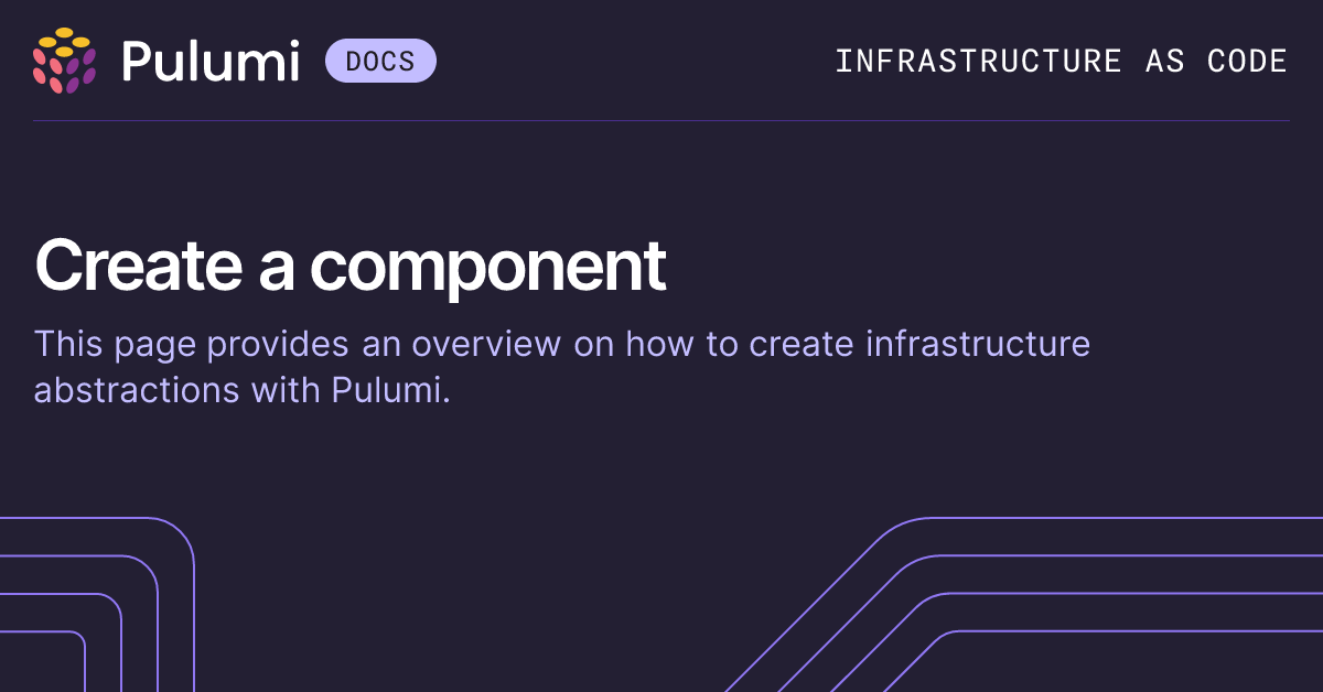 Create a component | Kubernetes | Pulumi Docs