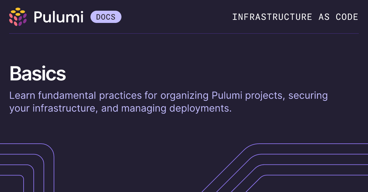 Basics | Pulumi Guides | Pulumi Docs