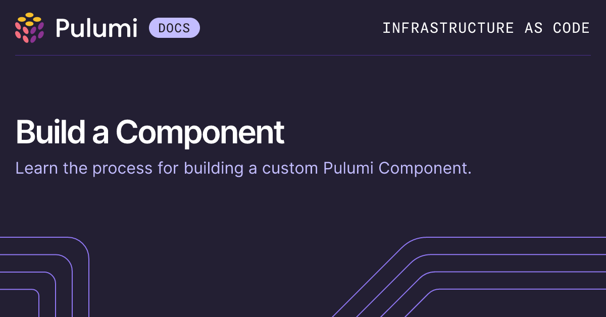 Build a Component | Pulumi Docs