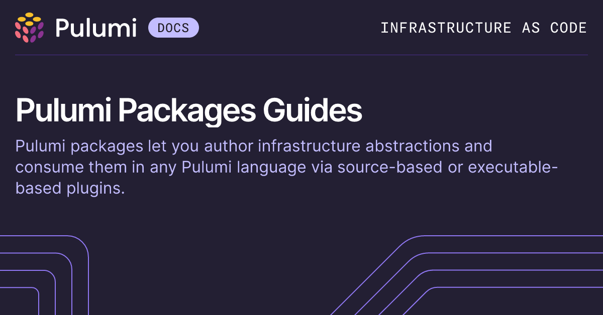 Pulumi Packages Guides | Pulumi Docs