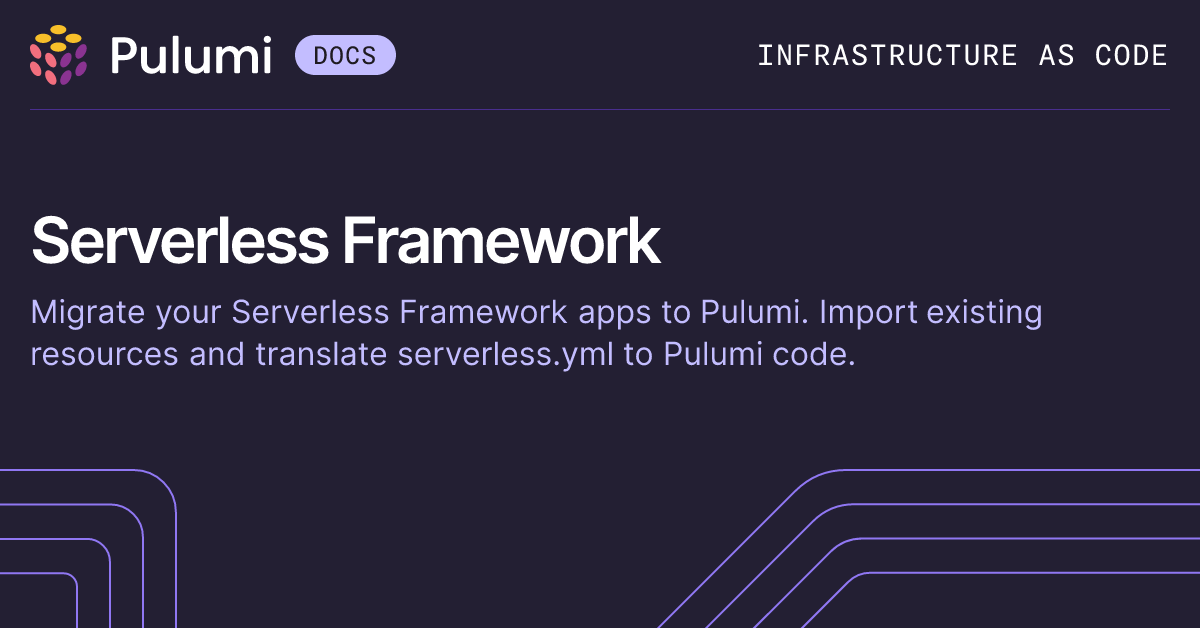 Migrating from Serverless Framework | Pulumi Docs