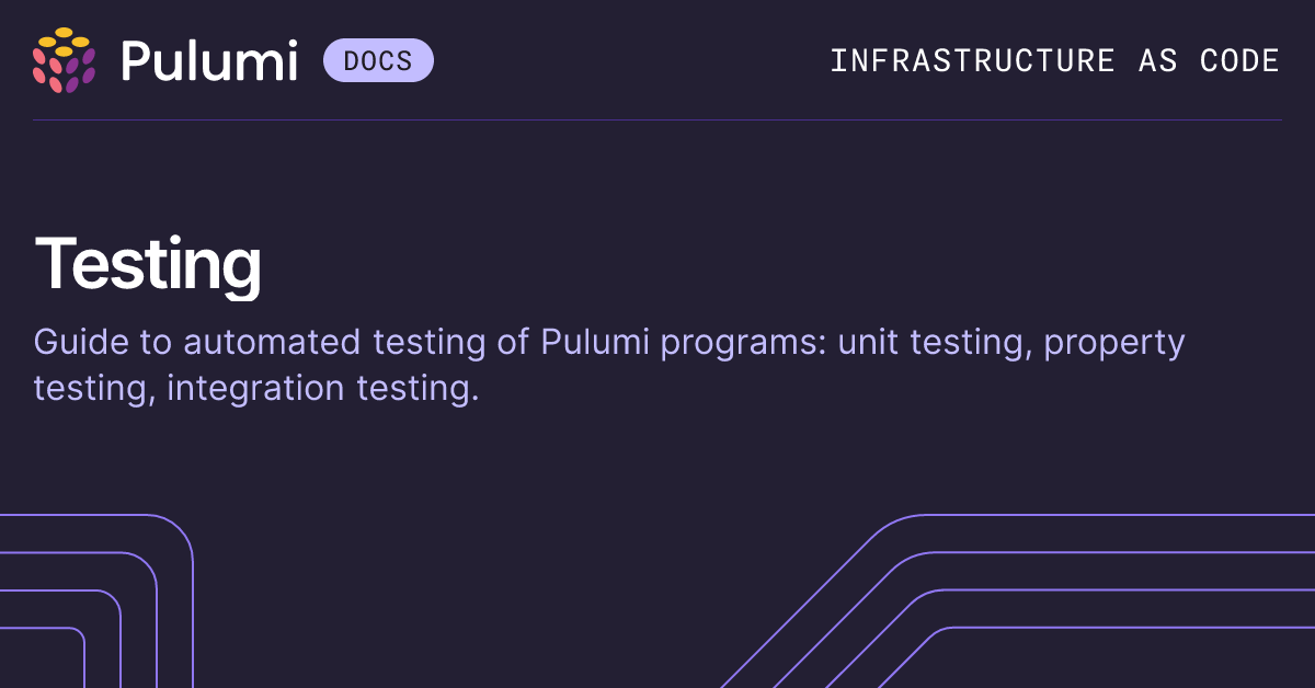 Testing Pulumi Programs | Pulumi Docs